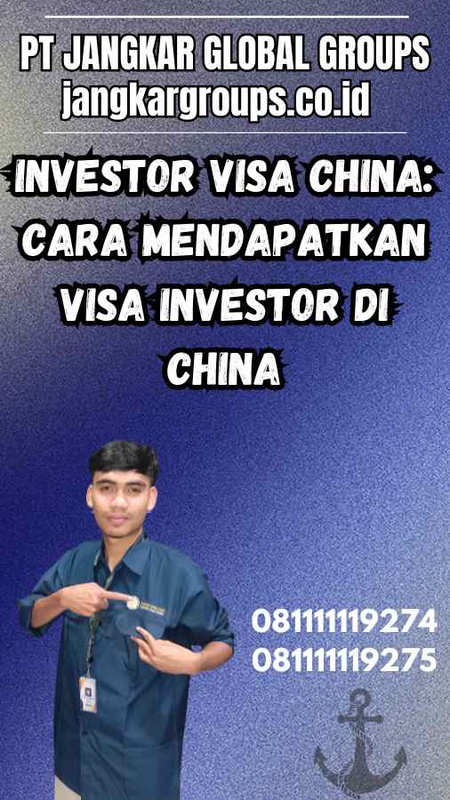 Investor Visa China: Cara Mendapatkan Visa Investor di China