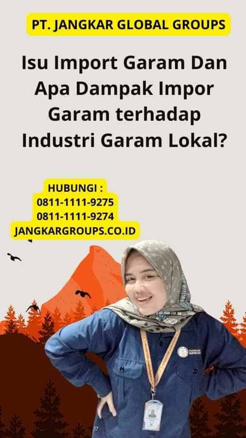 Isu Import Garam Dan Apa Dampak Impor Garam terhadap Industri Garam Lokal?