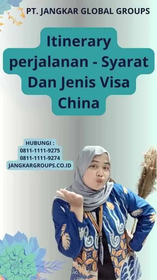 Itinerary perjalanan - Syarat Dan Jenis Visa China