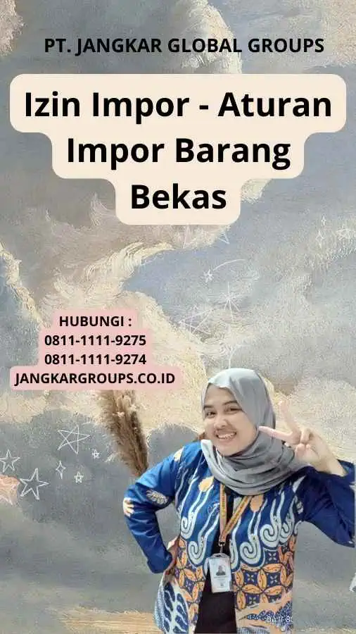 Izin Impor - Aturan Impor Barang Bekas