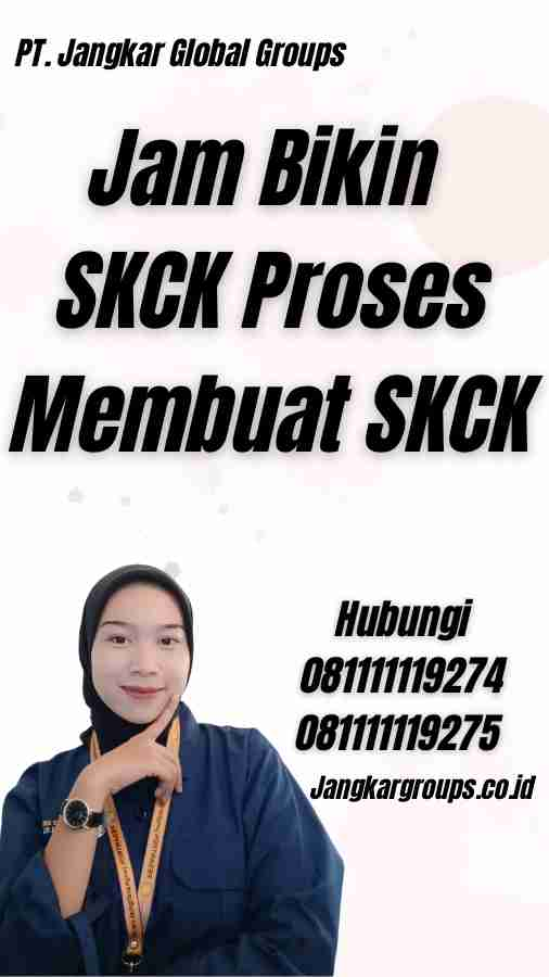 Jam Bikin SKCK Proses Membuat SKCK