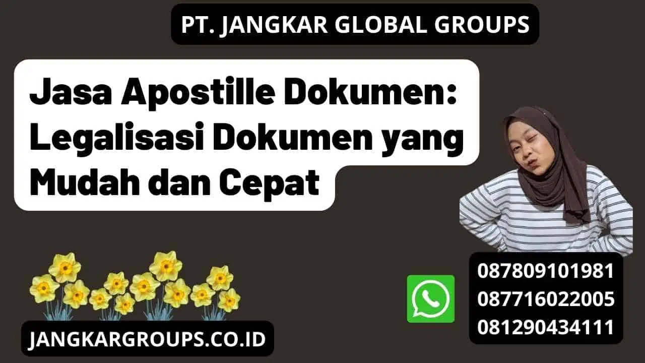 Jasa Apostille Dokumen: Legalisasi Dokumen yang Mudah dan Cepat