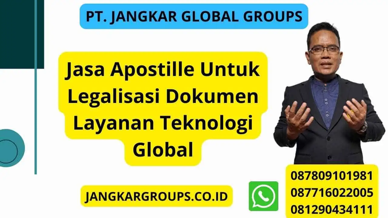 Jasa Apostille Untuk Legalisasi Dokumen Layanan Teknologi Global