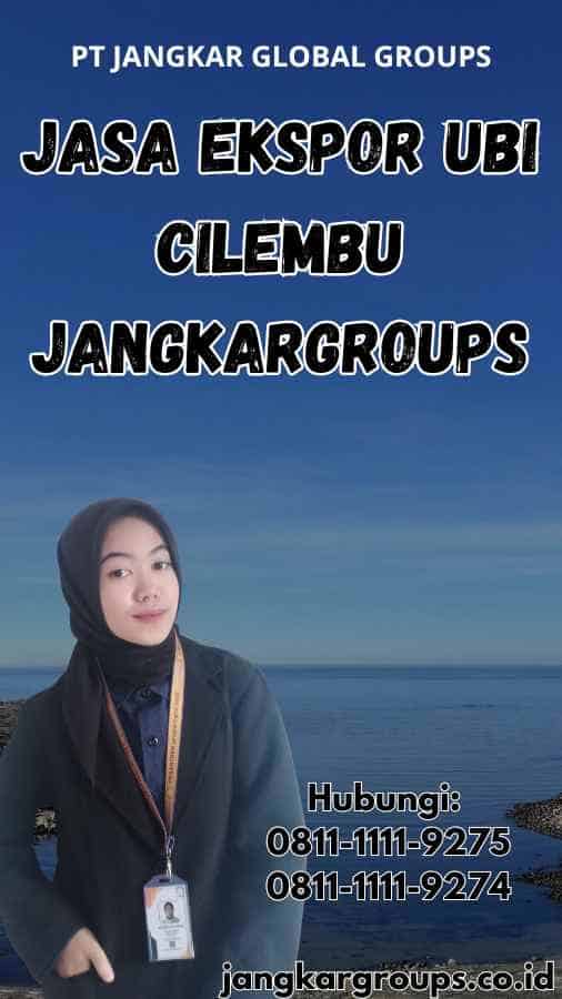 Jasa Ekspor Ubi Cilembu Jangkargroups