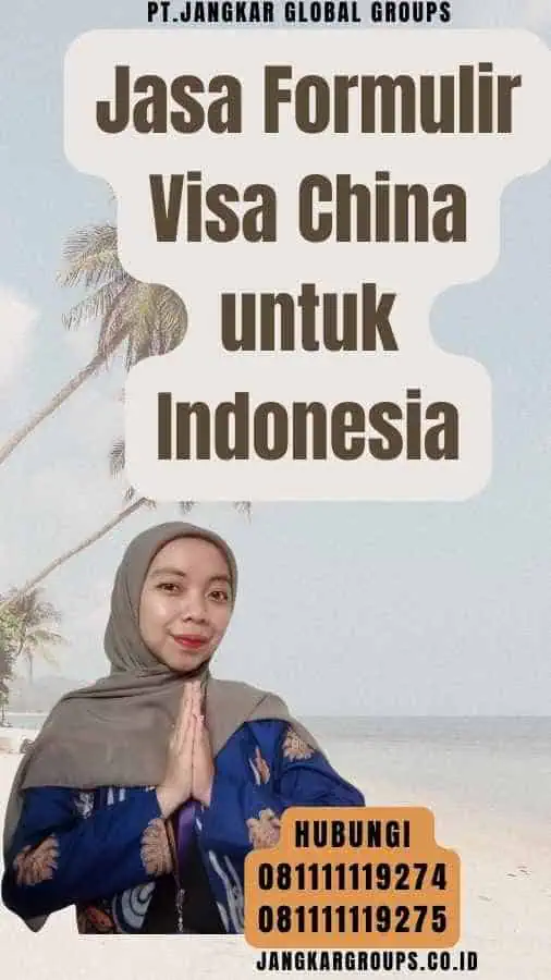 Jasa Formulir Visa China untuk Indonesia