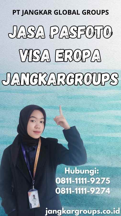 Jasa Pasfoto Visa Eropa Jangkargroups