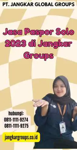 Jasa Paspor Solo 2023 di Jangkar Groups