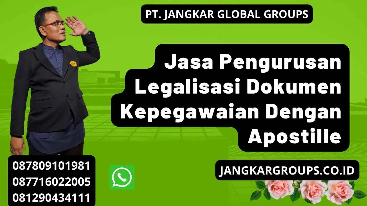 Jasa Pengurusan Legalisasi Dokumen Kepegawaian Dengan Apostille