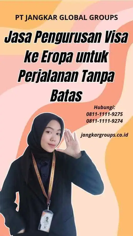 Jasa Pengurusan Visa ke Eropa untuk Perjalanan Tanpa Batas