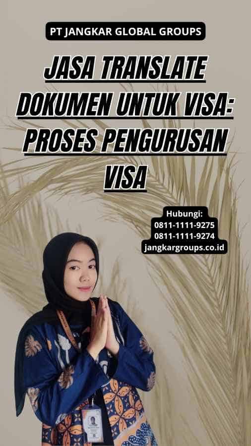 Jasa Translate Dokumen untuk Visa: Proses Pengurusan Visa