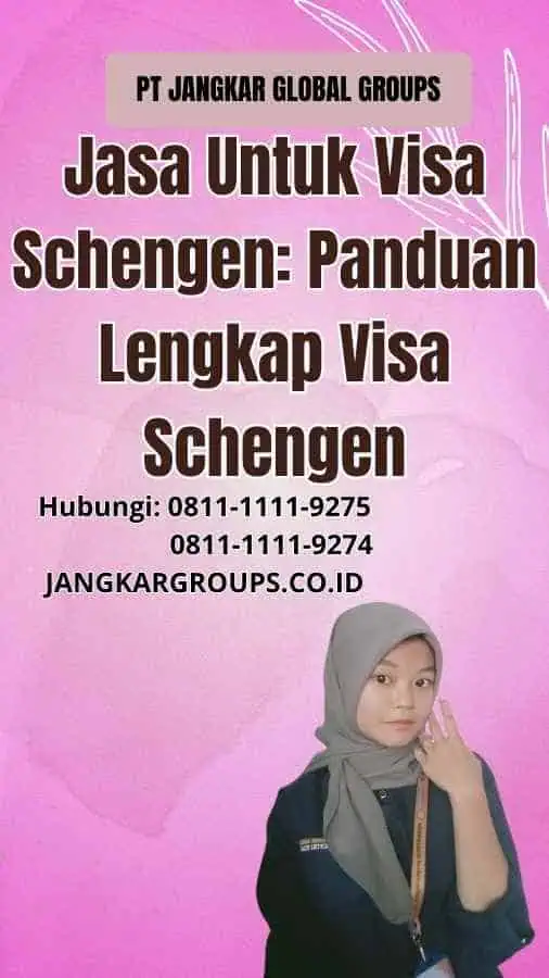 Jasa Untuk Visa Schengen: Panduan Lengkap Visa Schengen