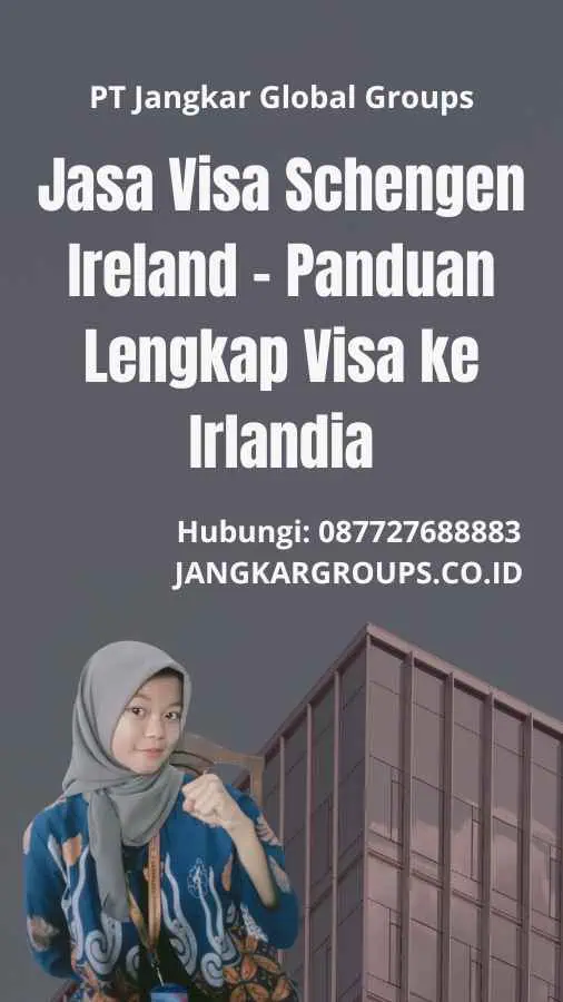 Jasa Visa Schengen Ireland - Panduan Lengkap Visa ke Irlandia