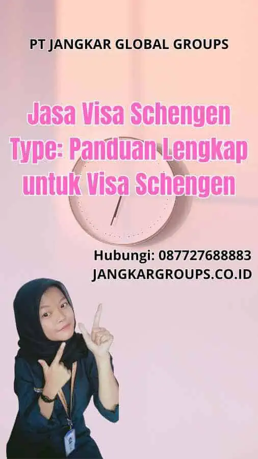 Jasa Visa Schengen Type: Panduan Lengkap untuk Visa Schengen