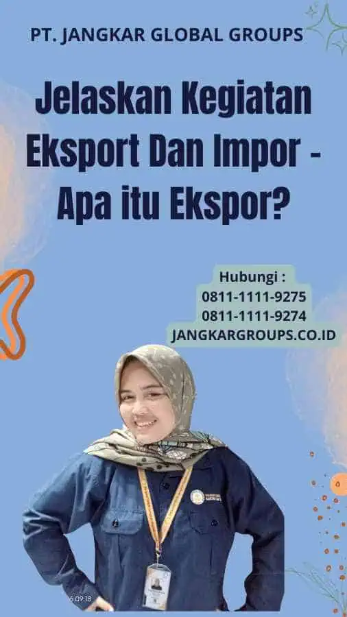 Jelaskan Kegiatan Eksport Dan Impor - Apa itu Ekspor?