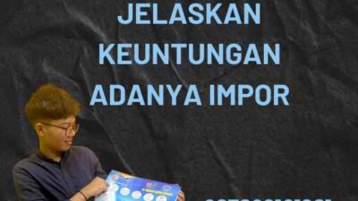 Jelaskan Keuntungan Adanya Impor