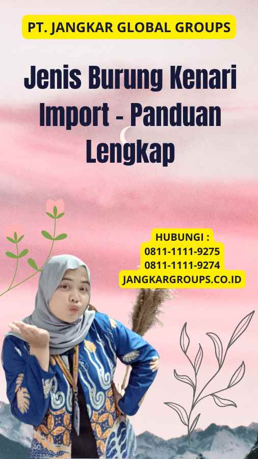 Jenis Burung Kenari Import - Panduan Lengkap