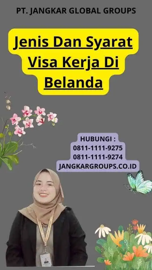 Jenis Dan Syarat Visa Kerja Di Belanda