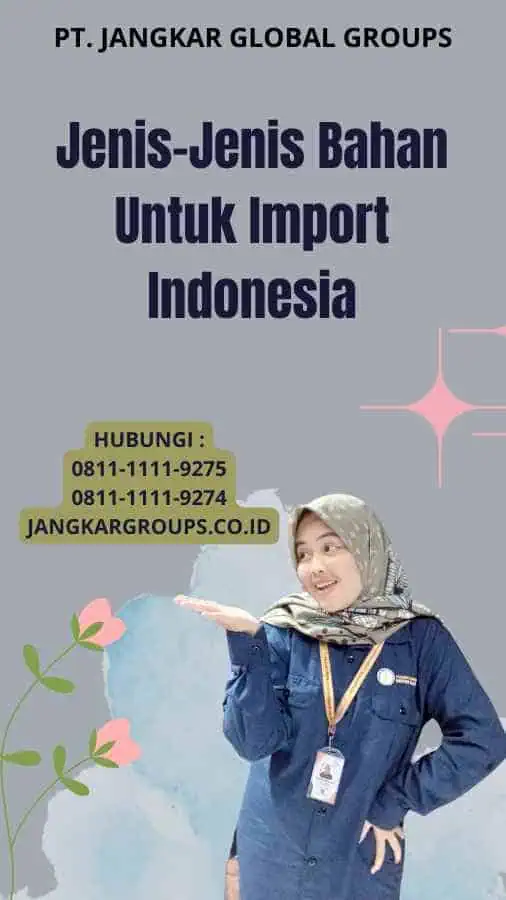 Jenis-Jenis Bahan Untuk Import Indonesia