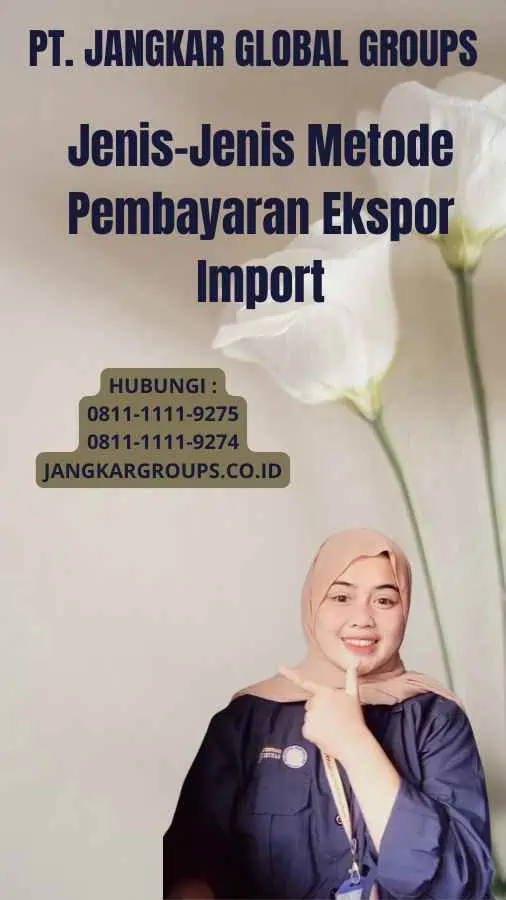 Jenis-Jenis Metode Pembayaran Ekspor Import