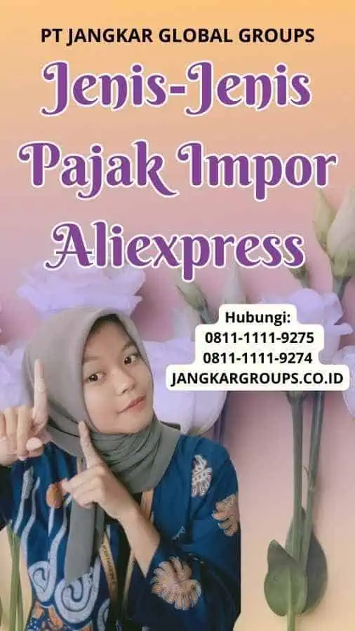 Jenis-Jenis Pajak Impor Aliexpress