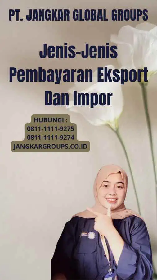 Jenis-Jenis Pembayaran Eksport Dan Impor