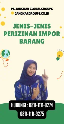 Jenis-Jenis Perizinan Impor Barang