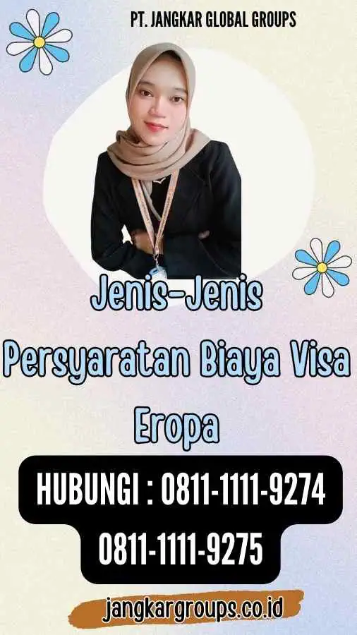 Jenis-Jenis Persyaratan Biaya Visa Eropa