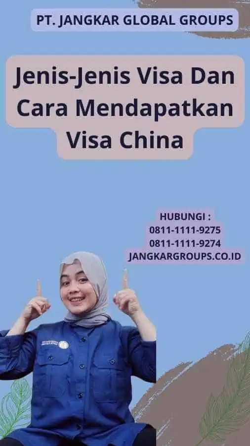 Jenis-Jenis Visa Dan Cara Mendapatkan Visa China