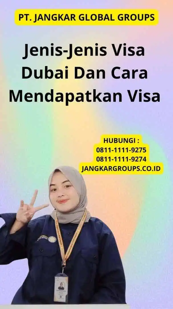 Jenis-Jenis Visa Dubai Dan Cara Mendapatkan Visa