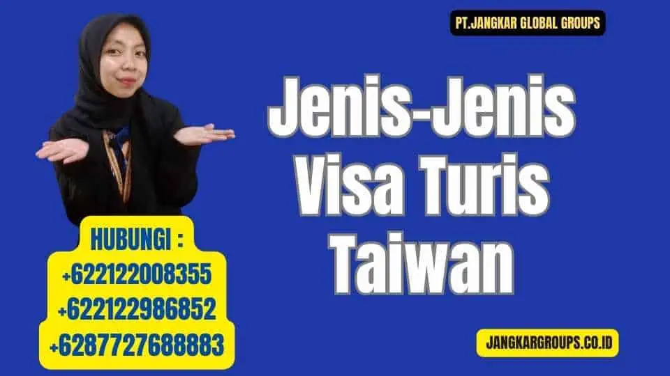 Jenis-Jenis Visa Turis Taiwan