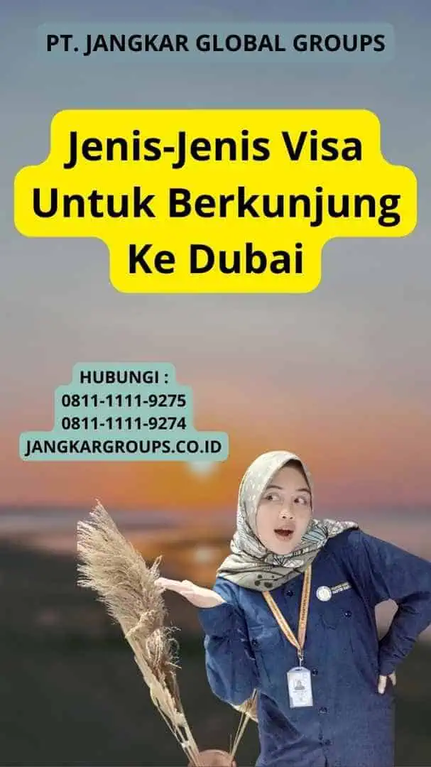 Jenis-Jenis Visa Untuk Berkunjung Ke Dubai