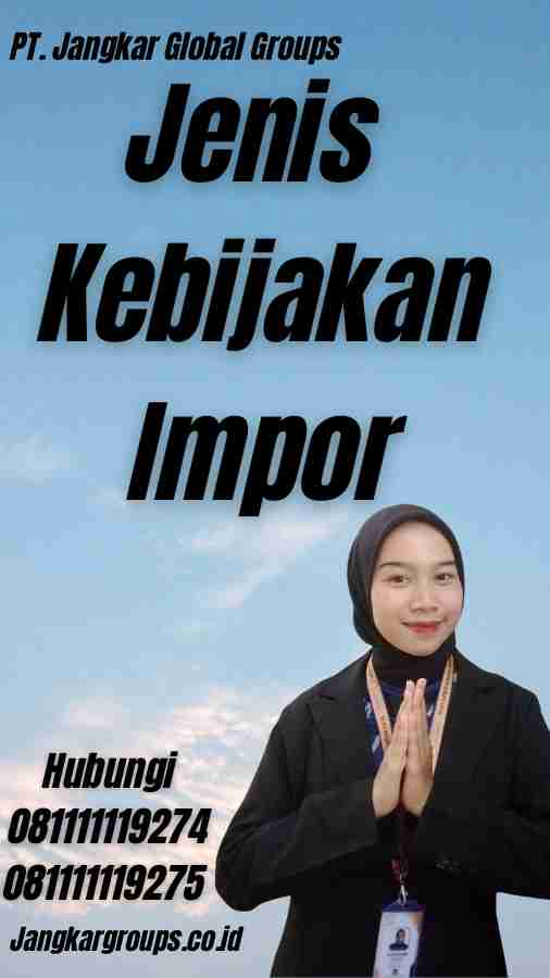 Jenis Kebijakan Impor