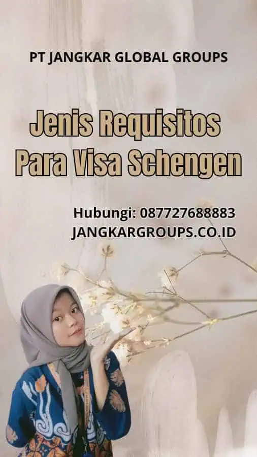 Jenis Requisitos Para Visa Schengen