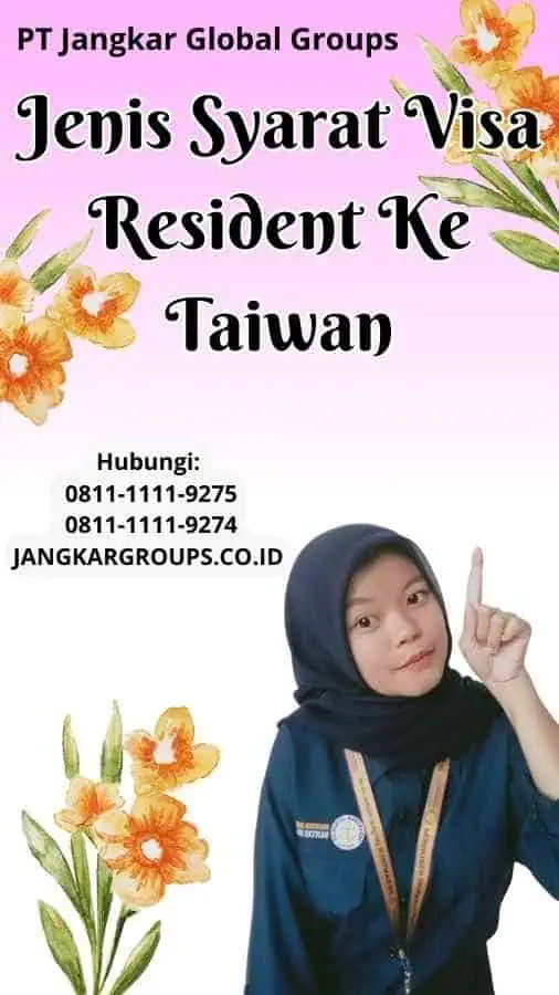 Jenis Syarat Visa Resident Ke Taiwan