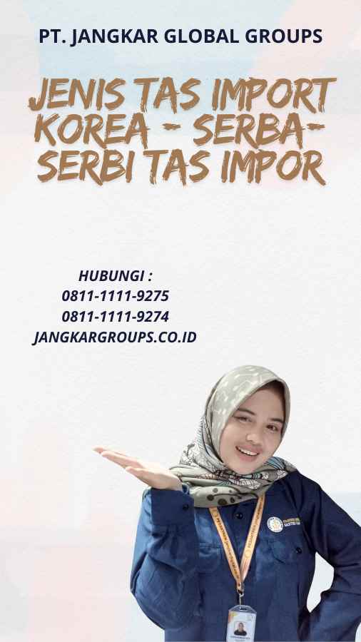 Jenis Tas Import Korea - Serba-Serbi Tas Impor