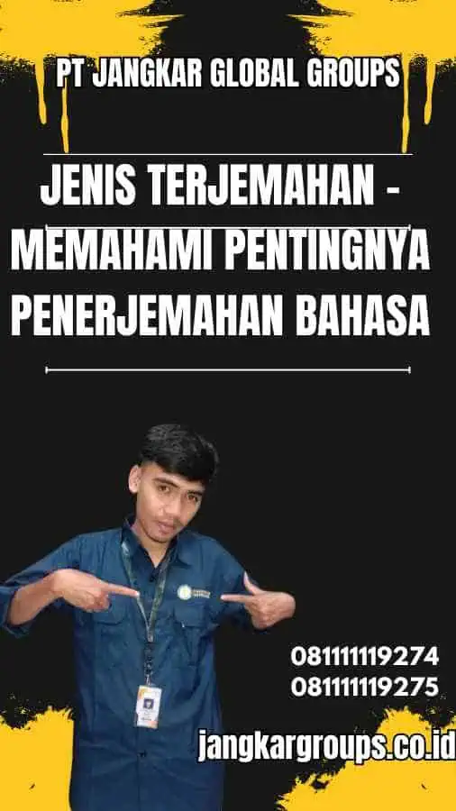 Jenis Terjemahan - Memahami Pentingnya Penerjemahan Bahasa