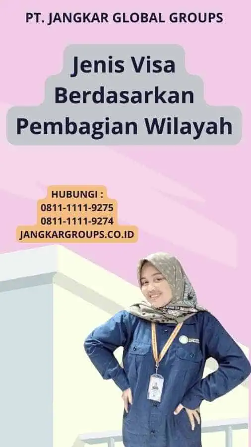 Jenis Visa Berdasarkan Pembagian Wilayah