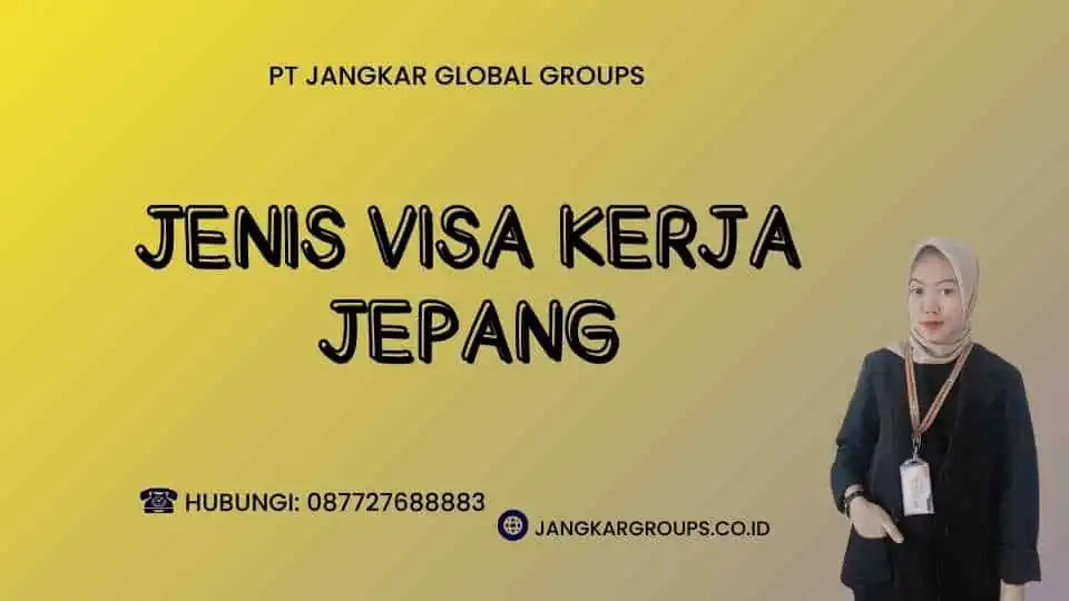 Jenis Visa Kerja Jepang