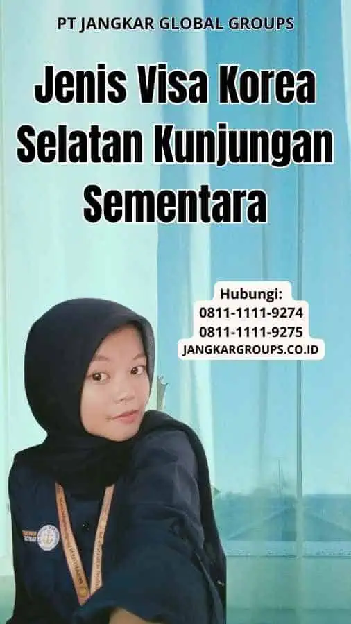 Jenis Visa Korea Selatan Kunjungan Sementara