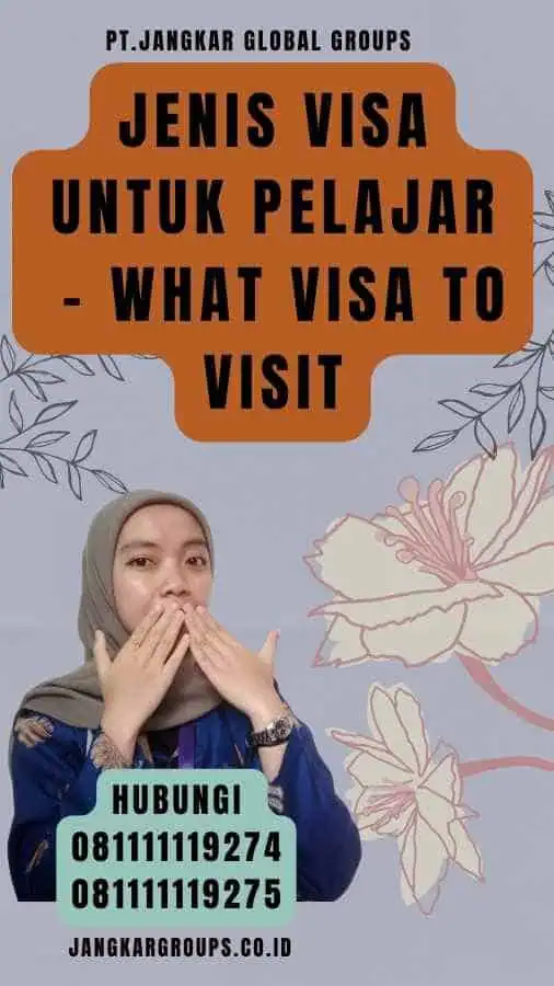 Jenis Visa untuk Pelajar - What Visa To Visit