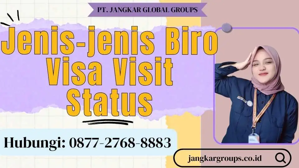 Jenis-jenis Biro Visa Visit Status