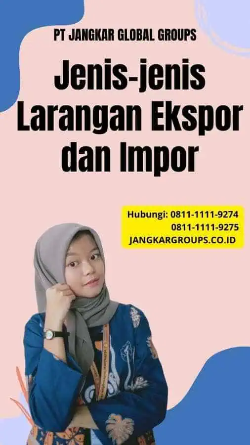 Jenis-jenis Larangan Ekspor dan Impor