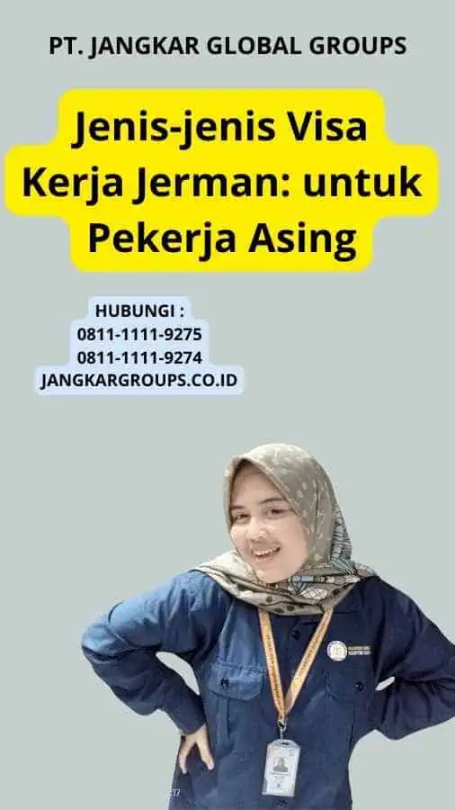 Jenis-jenis Visa Kerja Jerman: untuk Pekerja Asing