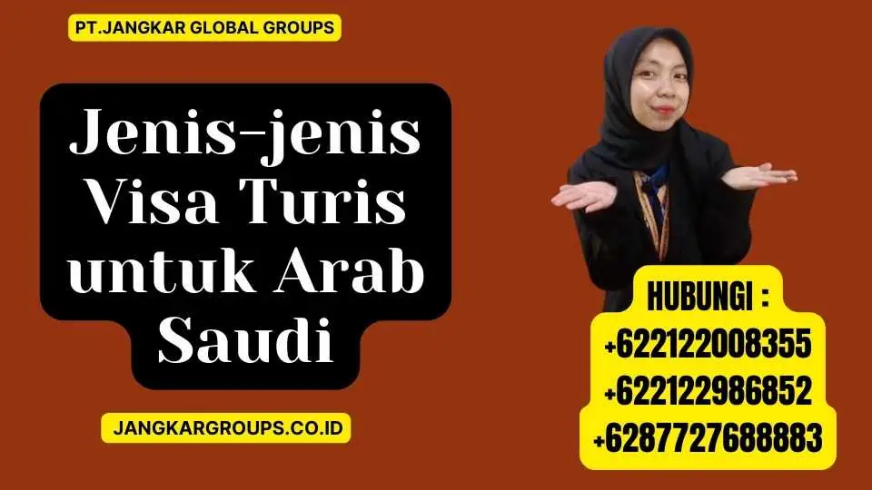 Jenis-jenis Visa Turis untuk Arab Saudi