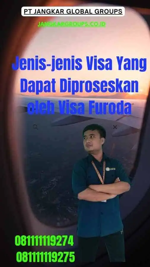 Jenis-jenis Visa Yang Dapat Diproseskan oleh Visa Furoda