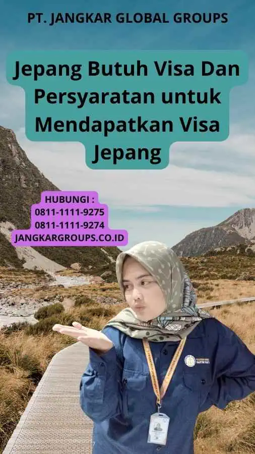 Jepang Butuh Visa Dan Persyaratan untuk Mendapatkan Visa Jepang