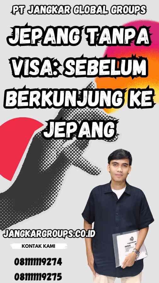 Jepang Tanpa Visa: Sebelum Berkunjung ke Jepang