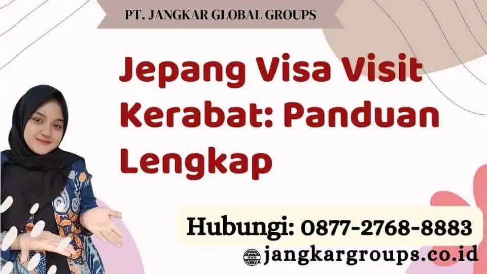 Jepang Visa Visit Kerabat Panduan Lengkap