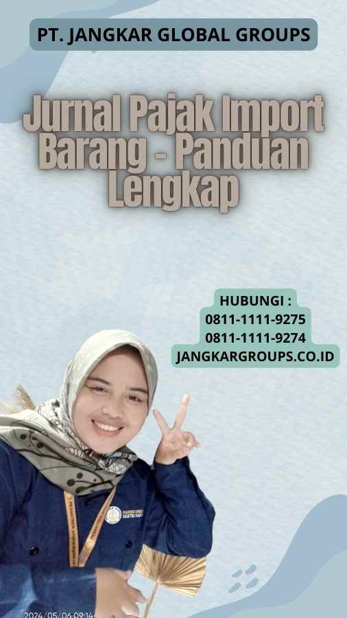 Jurnal Pajak Import Barang - Panduan Lengkap