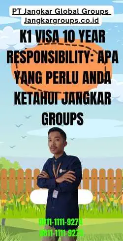 K1 Visa 10 Year Responsibility Apa yang Perlu Anda Ketahui Jangkar Groups